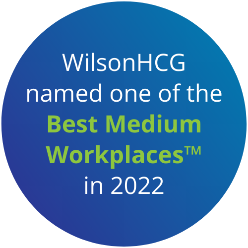 WilsonHCG named one of the Best Medium Workplaces in 2022.