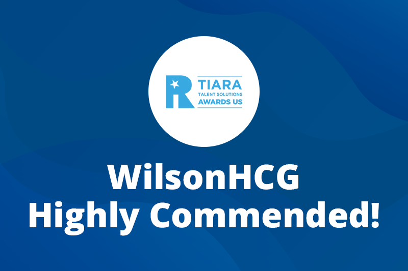 TIARA Awards 2022 WilsonHCG Highly Recommended 